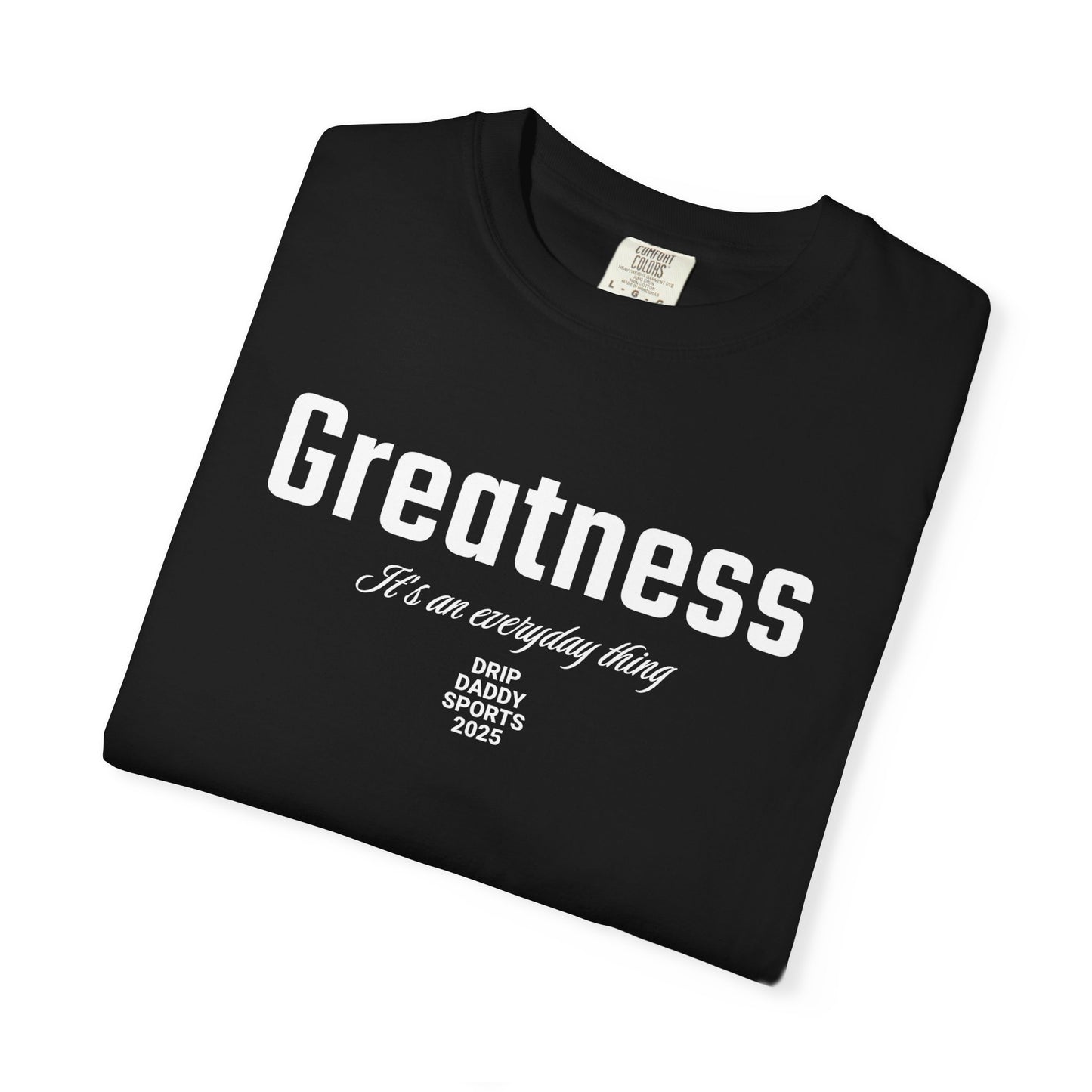 Greatness, an Everyday Thing - "LOCKED IN" Collection